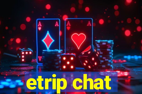 etrip chat